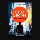 CEO Secret พลิกเกมให้เหนือกว่า